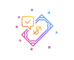Accepted Payment line icon. Dollar money sign. Finance symbol. Gradient line button. Accepted payment icon design. Colorful geometric shapes. Vector