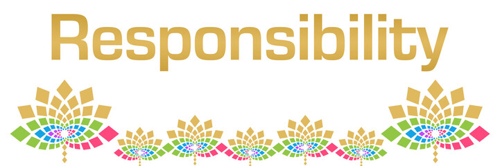 Responsibility Colorful Floral Horizontal 