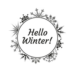Hello winter typography text with snowflakes wreath. Winter icon, logo, badge or greeting card decor. Vector illustration.