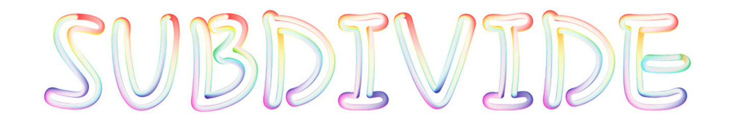 Subdivide - beautiful text written on white background