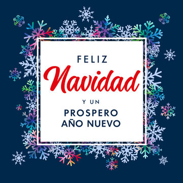 Feliz Navidad Spanish text, Prospero Ano Nuevo - translate: Merry Christmas and Happy New Year. Vector xmas greeting for Happy New Year in Spain of winter colored and blue snowflakes on snow frame