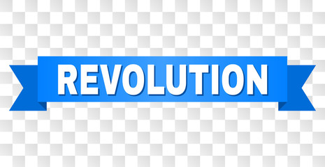 REVOLUTION text on a ribbon. Designed with white caption and blue tape. Vector banner with REVOLUTION tag on a transparent background.