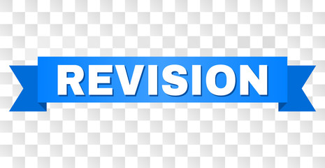 REVISION text on a ribbon. Designed with white caption and blue tape. Vector banner with REVISION tag on a transparent background.