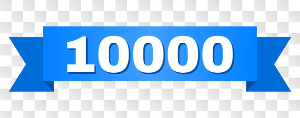 10000 text on a ribbon. Designed with white title and blue tape. Vector banner with 10000 tag on a transparent background.