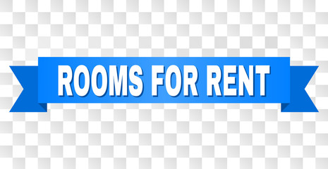 ROOMS FOR RENT text on a ribbon. Designed with white title and blue stripe. Vector banner with ROOMS FOR RENT tag on a transparent background.