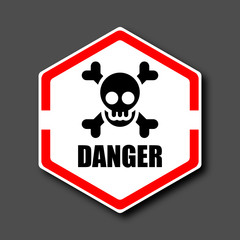 Skull cross bones symbol and danger word on hexagon sigh. Simple and flat design, Minimalist style, Black, white, and white color.