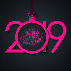 2019 New Year greeting card with hand drawn lettering Happy New Year and pink christmas ball. Vector illustration.
