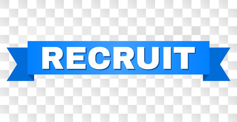 RECRUIT text on a ribbon. Designed with white caption and blue tape. Vector banner with RECRUIT tag on a transparent background.