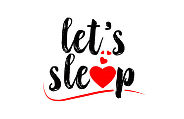 let’s sleep word text typography design logo icon with red love heart
