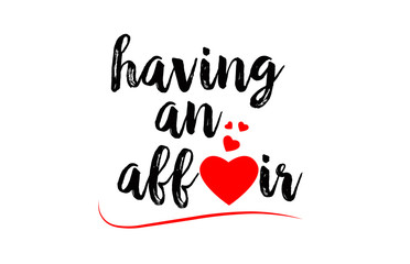 having an affair word text typography design logo icon with red love heart