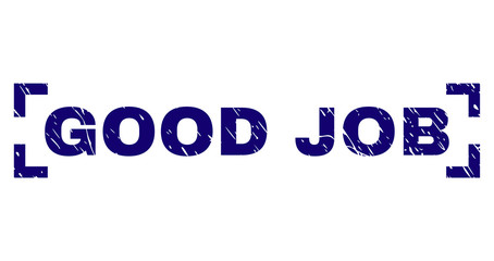 GOOD JOB title seal watermark with distress texture. Text title is placed between corners. Blue vector rubber print of GOOD JOB with grunge texture.