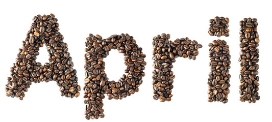 Coffee bean sort alphabetically. The word is April. Which is the month name. For the calendar or postcard New Year. isolated on white background and clipping path.