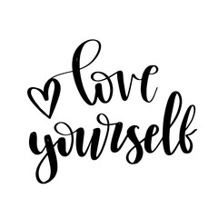 Modern Brush Calligraphy, Love yourself Hand Lettering Simple Quote