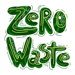 Handwritten green lettering Zero waste with ornaments. Ecological illustration. The object is separate from the background. Vector element for your design