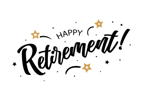 Happy Retirement. Beautiful greeting card poster, calligraphy black text word golden star fireworks. Hand drawn, design elements. Handwritten modern brush lettering, white background isolated vector