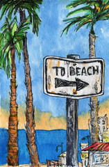 Sketch. Poster. Summertime holiday. Palm trees, sea, sign showing direction to the beach