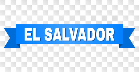 EL SALVADOR text on a ribbon. Designed with white caption and blue stripe. Vector banner with EL SALVADOR tag on a transparent background.