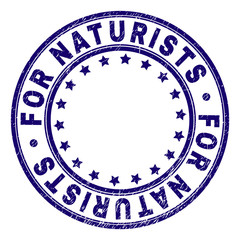 FOR NATURISTS stamp seal imprint with grunge effect. Designed with circles and stars. Blue vector rubber print of FOR NATURISTS title with grunge texture.