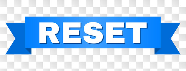 RESET text on a ribbon. Designed with white caption and blue tape. Vector banner with RESET tag on a transparent background.