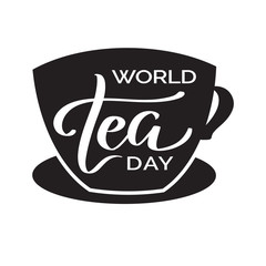 World Tea day - hand-written text, in a cup of tea silhouette, typography, lettering