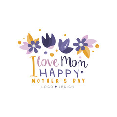 I love Mom logo design, Happy Mothers Day creative label for banner, poster, greeting card, shirt, hand drawn vector Illustration