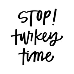 Stop! Turkey Time