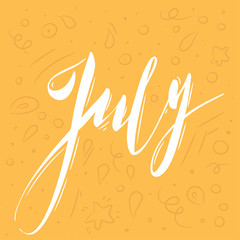 Obraz premium Handwritten name of month: July. Lettering calendar.