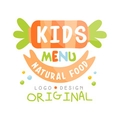 Naklejka premium Kids menu, natural food logo original, colorful creative template vector Illustration