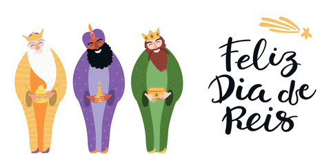 Hand drawn vector illustration of three kings with gifts, Portuguese quote Feliz Dia de Reis, Happy Kings Day. Isolated objects on white. Flat style design. Concept, element for Epiphany card, banner.