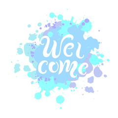 Handwriting lettering Welcome vector illustration on blue background. Welcome for greeting card, badge, banner, invitation, tag, web, winter season.