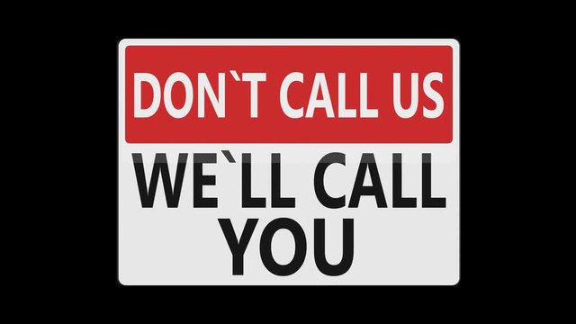 Sign Don`t Call Us We`ll Call You Alpha Channel
