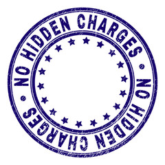 NO HIDDEN CHARGES stamp seal imprint with distress texture. Designed with circles and stars. Blue vector rubber print of NO HIDDEN CHARGES caption with retro texture.