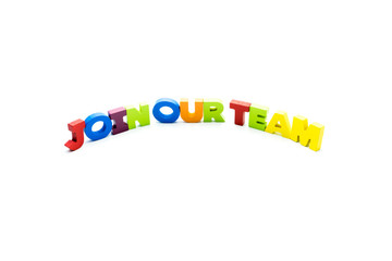 Join Our Team text written with colourful wooden letters, isolated over white with copy space