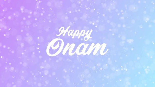Happy Onam Greeting card text with beautiful snow and stars particles background for celebration, wishes, events, messages, holidays, festival.