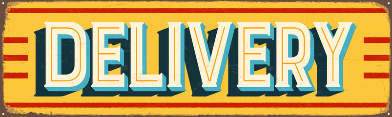 Vintage Style Vector Metal Sign - DELIVERY - Grunge effects can be easily removed for a brand new, clean design