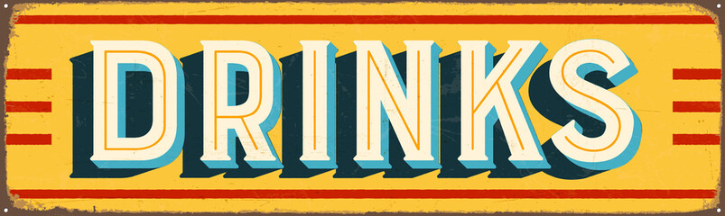 Vintage Style Vector Metal Sign - DRINKS - Grunge effects can be easily removed for a brand new, clean design