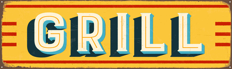 Vintage Style Vector Metal Sign - GRILL - Grunge effects can be easily removed for a brand new, clean design
