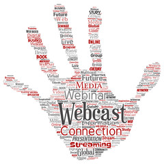 Vector conceptual webcast or webinar hand print stamp communication online network education word cloud isolated background. Collage of future presentation seminar, multicast global streaming concept