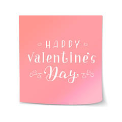 Hand Drawn Lettering Happy Valentines Day written on a sticker sticky note pink paper Temlate. Vector Illustration Quote. Handwritten Inscription for Design, Sale, Banner, Badge, Emblem, Logo.