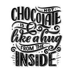 Hot chocolate hand lettering composition. Hand drawn quote for Christmas signs, cafe, bar and restaurant