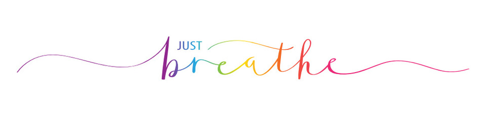 JUST BREATHE motivational quote
