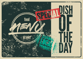 Special Menu typographical grunge vintage design. Dish of the day. Seasonal local produce. Retro vector illustration.