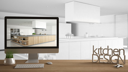 Architect designer project concept, wooden table with house keys, 3D letters and desktop showing professional kitchen, total white sketch in the background, white interior design