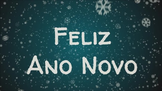 Animation Feliz Ano Novo - Happy New Year in portuguese language, greeting card, falling snow, blue background