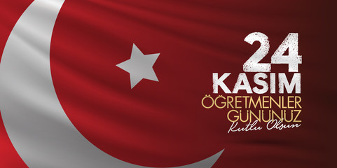 November 24th Turkish Teachers Day, Billboard Design. Turkish: November 24, Happy Teachers' Day. (TR: 24 Kasim Ogretmenler Gununuz Kutlu Olsun)