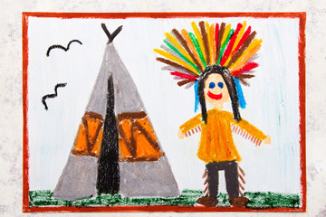 Colorful drawing: Smiling Indian in a headdress stands next to a teepee © czarny_bez