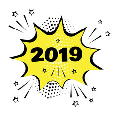Yellow comic bubble with 2019 word. Comic sound effects in pop art style. Vector illustration.