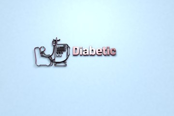 3D illustration of Diabetic, red color and red text with light blue background.