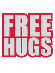 rahmen kontur free hugs kostenlose umarmungen lustig liebe herzlich begrüßen gut sozial spruch kuscheln balken design logo text