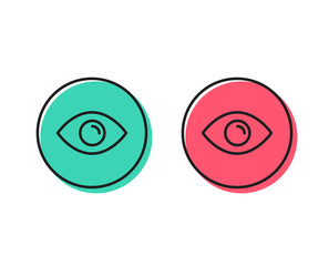Eye line icon. Look or Optical Vision sign. View or Watch symbol. Positive and negative circle buttons concept. Good or bad symbols. Eye Vector